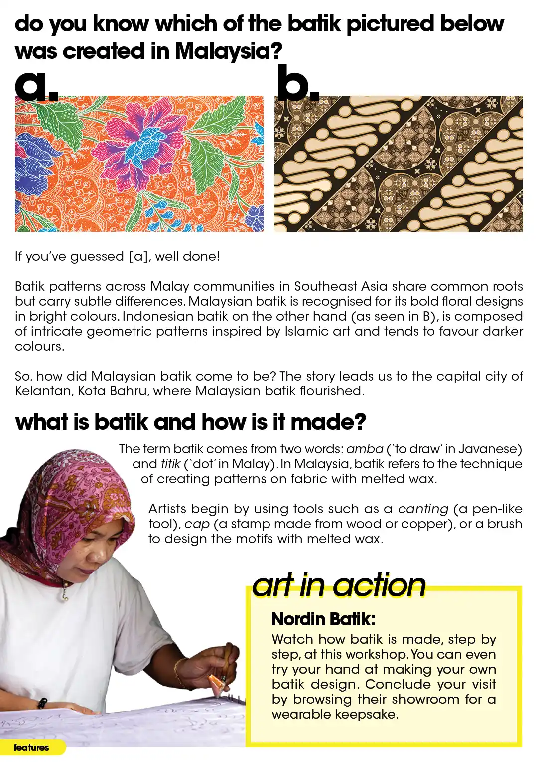 Differences between Malaysian & Indonesian batik, explaining the process, tools, and artists.