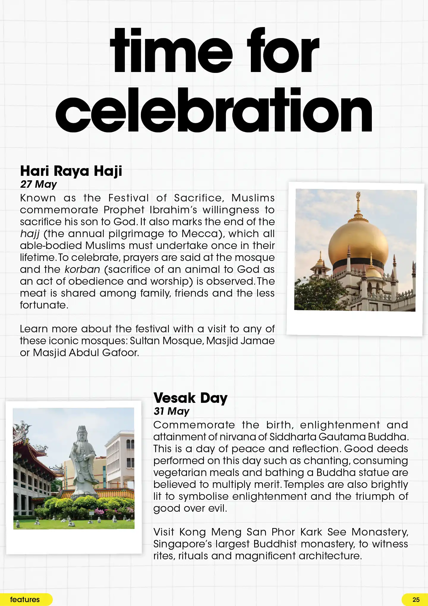 Celebrate Hari Raya Haji May 27 at Sultan Mosque and Vesak Day May 31 at Kong Meng San Phor Kark See Buddhist Monastery
