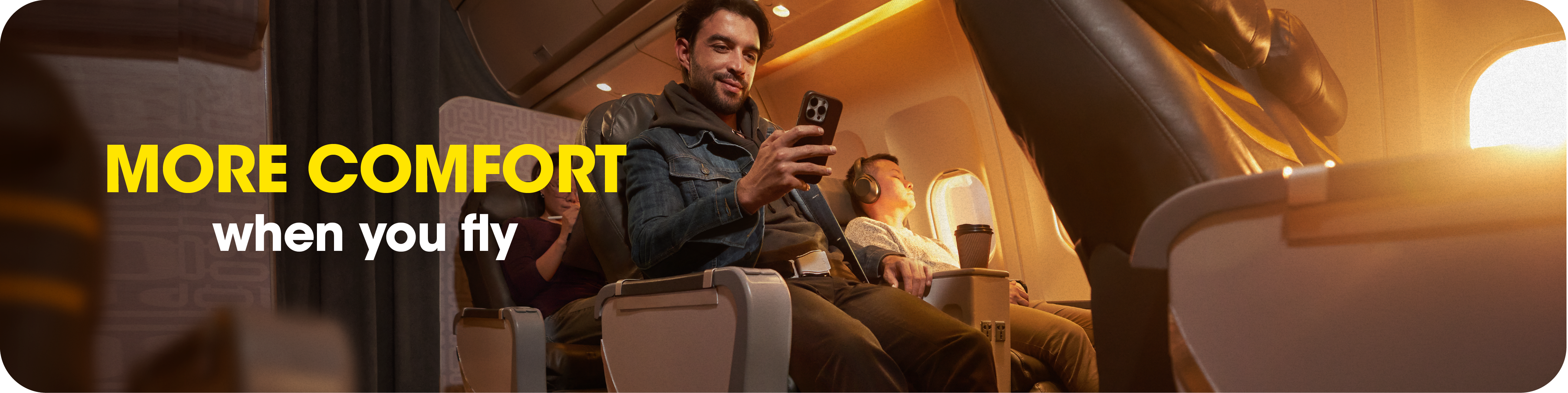 More comfort when you fly
